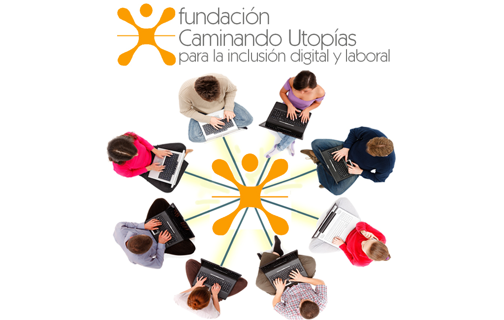 Fundación Caminando Utopías para la inclusión digital y laboral